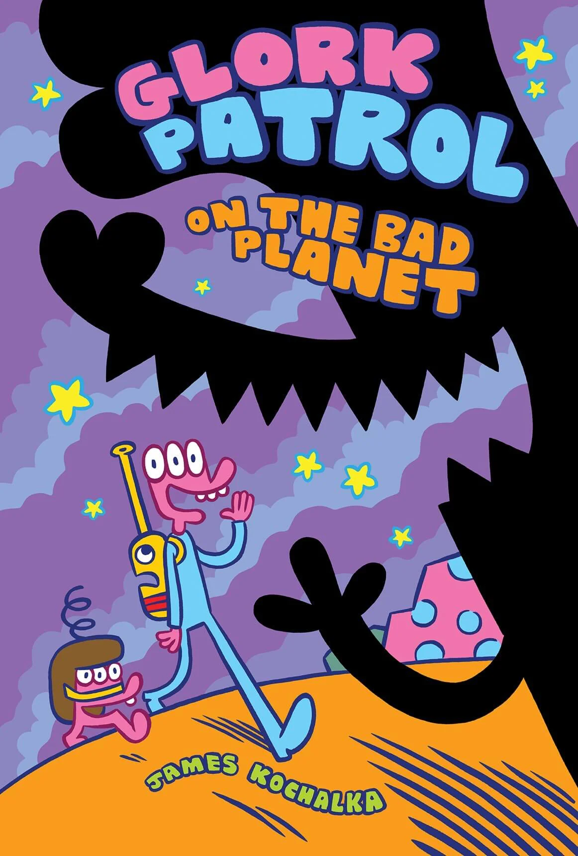 Glork Patrol (Book 1): Glork Patrol on the Bad Planet